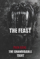 The Feast: by Pain Gene book 2 series The Unavoidable Taint B0GS9NNFVR Book Cover