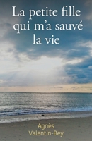 La petite fille qui m'a sauvé la vie (French Edition) B0BV64MYZ5 Book Cover