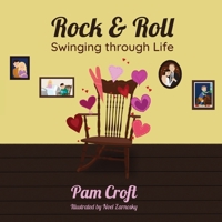 Rock & Roll Swinging Through Life 1633379329 Book Cover