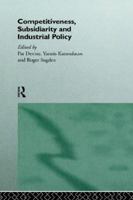 Competitiveness, Subsidiarity and Industrial Policy 0415139856 Book Cover