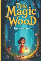 The Magic Wood 1917846258 Book Cover