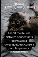 Les 31 meilleures histoires pour enfants de Praseeda (Avec quelques conseils pour les parents.) B0C1JGKVDR Book Cover