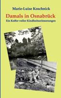 Damals in Osnabrück: Ein Koffer voller Kindheitserinnerungen 3839128498 Book Cover