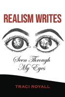 Realism Writes Seen Through My Eyes B0BLQW2VK9 Book Cover