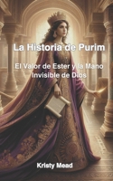 El Valor de Ester y la Mano Invisible de Dios (Spanish Edition) B0DZXWKSN3 Book Cover
