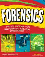 Forensics: Uncover the Science and Technology of Crime Scene Investigation 1619301849 Book Cover