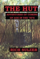 The Hut: Adventures of Coming of Age in the '50's 151917635X Book Cover