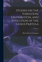 Studies on the Variation, Distribution, and Evolution of the Genus Partula; Volume 2 1019189754 Book Cover