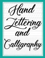 Hand Lettering and Calligraphy: With three types ( Lined Guide, Alphabet and Dot Grid ) Practice Paper Sheets Workbook, For Creative Hand Lettering and Calligraphy. An example is at cover. 1719213674 Book Cover