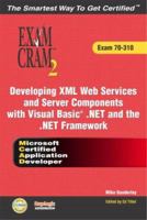 MCAD Developing XML Web Services and Server Components with Visual Basic .NET and the .NET Framework Exam Cram 2 (Exam Cram 70-310) 0789729008 Book Cover