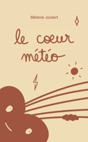 Le coeur météo (French Edition) 2322550485 Book Cover