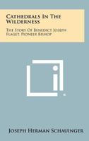 Cathedrals in the wilderness 1258302888 Book Cover