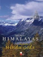 The Holy Himalayas: an Abode of Hindu Gods 8122309674 Book Cover