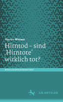 Hirntod – sind ‚Hirntote‘ wirklich tot? (#philosophieorientiert) (German Edition) 3662694646 Book Cover