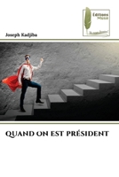 Quand on Est Président (French Edition) 6207812085 Book Cover