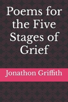 Poems for the Five Stages of Grief B0BW2QM3ZH Book Cover