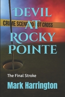 Devil at Rocky Pointe: The Final Stroke (Will Anderson and Casey Murphy Detective Thriller) B0FN7Z9J7B Book Cover