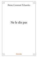 Ne le dis pas (French Edition) 2414343834 Book Cover