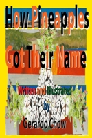 How Pineapples Got Their Name 1095942565 Book Cover