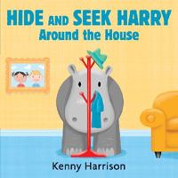 Hide and Seek Harry Around the House 0763666025 Book Cover