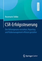 CSR-Erfolgssteuerung: Den Reformprozess verstehen, Reporting und Risikomanagement effizient gestalten 3658213280 Book Cover