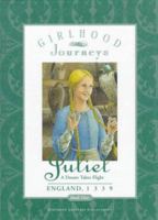 Juliet: A Dream Takes Flight, England, 1339 0689809832 Book Cover