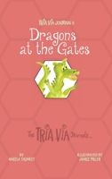 TRIA VIA Journal 3: Dragons at the Gates 1989269028 Book Cover