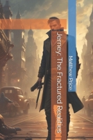 Jerney: The Fractured Realities B0DJL2P2T5 Book Cover