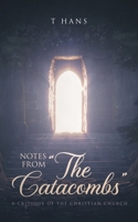 Notes From "The Catacombs": A Critique of the Christian Church B0FMJC491D Book Cover