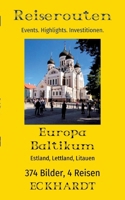 Baltikum: Estland, Lettland, Litauen:374 Bilder. 4 Reisen. Events. Highlights. Investitionen. (German Edition) 3384151771 Book Cover