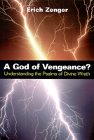 A God of Vengeance?: Understanding the Psalms of Divine Wrath 0664256376 Book Cover