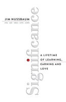 Significance : A Lifetime of Learning, Earning, and Love 1884667341 Book Cover