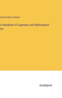 A Handbook of Legendary and Mythological Art 1858911354 Book Cover