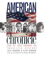 American Chronicle: Year by Year Through the Twentieth Century 0300075871 Book Cover