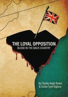 The Loyal Opposition: Blood in the Back Country B0DX1JMV8K Book Cover