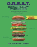 G.R.E.A.T. Burger Essay Workshop: A Helpful Advice for Students in Writing Essays! 1959314432 Book Cover