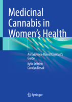 Medical Cannabis in Women’s Health: An Evidence-Based Guide 303201736X Book Cover