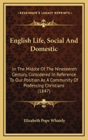 English Life, Social and Domestic, in the Middle of the Nineteenth Century 1021992003 Book Cover