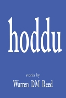 Hoddu: Stories 1505866405 Book Cover