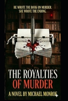 The Royalties of Murder: He Wrote the Book on Murder. She Wrote the Ending. B0GY1KS64T Book Cover