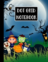 Dot Grid Notebook: Halloween Gifts: Cute and Spooky Halloween Witch Zombie Pumpkin Mummy Full Moon Dot Grid Journal  | Bullet Grid Notebook for Kids and Adults 1690927119 Book Cover