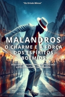 MALANDROS: O CHARME E A FORÇA DOS ESPÍRITOS BOÊMIOS (AFRO-BRASILEIRA) (Portuguese Edition) B0F4PGVB4C Book Cover