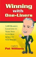 Winning with One-Liners: 3,400 Hilarious Laugh Lines to Tickle Your Funny Bone & Spice Up Your Speeches 075730057X Book Cover