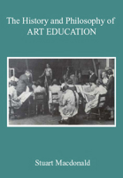 History and Philosophy of Art Education 0718891538 Book Cover