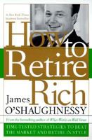 How to Retire Rich: Time-Tested Strategies to Beat the Market and Retire in Style 0767900731 Book Cover