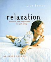 Relaxation: Exercises and Inspirations for Well-Being 1402711522 Book Cover