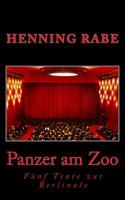 Panzer am Zoo: F�nf Texte zur Berlinale 1981436715 Book Cover