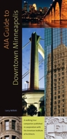 AIA Guide to Downtown Minneapolis 0873517202 Book Cover