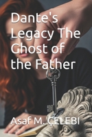 Dante's Legacy The Ghost of the Father (The Dante Valenti Series) B0FLQLB98C Book Cover
