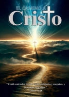 El Camino a Cristo: 13 pasos para acudir a Jesús, Libro Formato Revista a Todo Color A4 (Spanish Edition) B0F1DVXHSY Book Cover